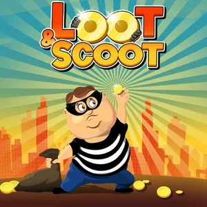 Loot and Scoot